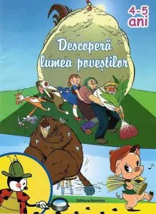 Descopera lumea povestilor 4-5 ani de Ioana Suilea