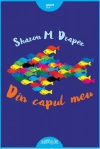 Din capul meu de Sharon Draper