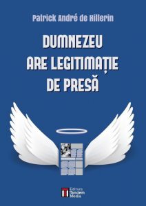 Dumnezeu are legitimatie de presa