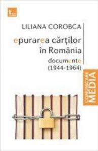 Epurarea cartilor in Romania. Documente (1944-1964)