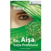 Eu, Aisa, Sotia Profetului de Leila Mounira