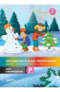 Exploratori in clasa pregatitoare. Caiet transdisciplinar 2 de Adina Achim