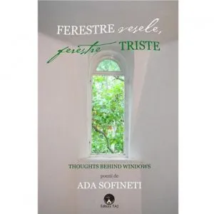Ferestre vesele, ferestre triste de Ada Sofineti