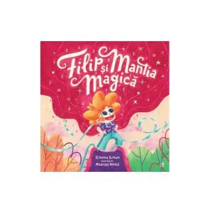 Filip și mantia magică de Simona Suman