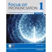 Focus on Pronunciation 1, 3rd Edition Student Book de Linda Lane
