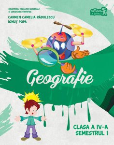 Geografie. Manual Clasa a IV-a Semestrul I ( CD)