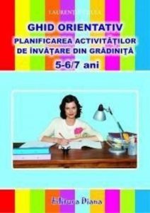 Ghid Orientativ. Planificarea Activitatilor De Invatare Din Gradinita 5-7 Ani