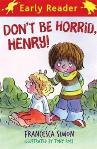 Horrid Henry Early Reader 1: Don't Be Horrid, Henry! de Francesca Simon
