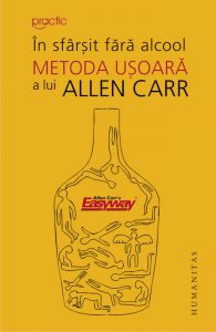 In sfarsit fara alcool. Metoda usoara a lui Allen Carr