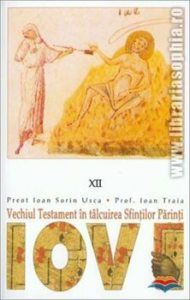 Iov. Vechiul Testament in talcuirea Sfintilor Parinti