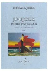 Joujoux pour Ma Dame de Mihail Jora