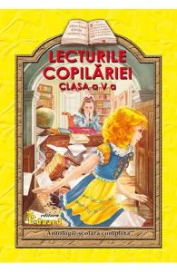 Lecturile copilariei - Clasa 5 de Lucica Buzenchi