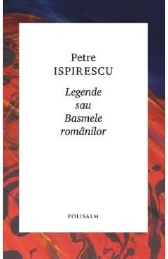 Legende sau basmele romanilor de Petre Ispirescu