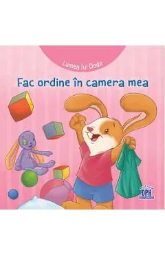 Lumea lui Dodo. Fac ordine in camera mea de Cecile Marbehant