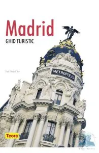 Madrid - Ghid turistic de Paul Gladish Butt