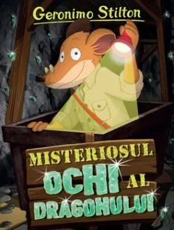 Misteriosul ochi al dragonului. Geronimo Stilton de Geronimo Stilton