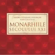 Monarhiile secolului 21 de Ioan-Luca Vlad