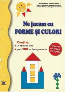 Ne jucam cu forme si culori