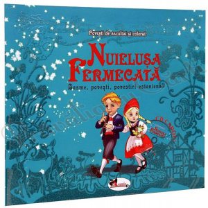 Nuielusa fermecata - basme, povesti, povestiri estonienei(carte de povesti carte de colorat  CD cadou)