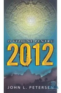 O viziune pentru 2012 de John L. Petersen