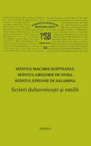P.S.B. Vol. 12 - Scrieri duhovnicesti si omilii de Colectiv de autori