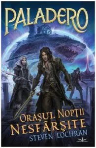 Paladero, orasul noptii nesfarsite de Steven Lochran