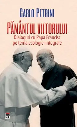 Pamantul viitorului de Carlo Petrini