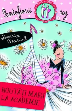 Pantofiorii roz - Noutati mari la Academie de Beatrice Masini