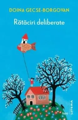 Rătăciri deliberate (Carte cu autograf) de Doina Gecse-Borgovan