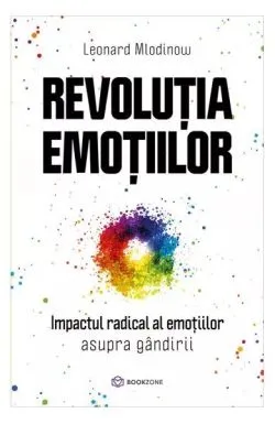 Revoluția emoțiilor de Leonard Mlodinow