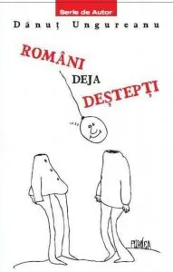 Romani deja destepti de Danut Ungureanu