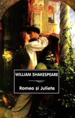 Romeo și Julieta de William Shakespeare