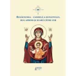 Rugaciunea, candela a sufletului, rug aprins si scara catre cer