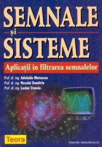 Semnale si sisteme - Aplicatii in filtrarea semnalelor