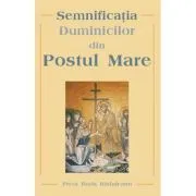 Semnificatia Duminicilor din Postul Mare de Boris Raduleanu