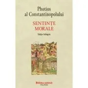 Sentinte morale (editie bilingva) de Photios al Constantinopolului