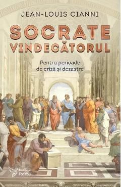 Socrate vindecatorul. Pentru perioade de criza si dezastre