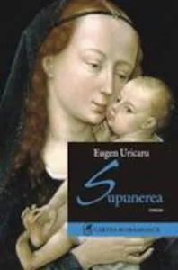 Supunerea de Eugen Uricaru