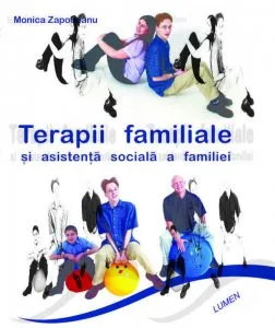 Terapii familiale si asistenta sociala a familiei de Monica Zapodeanu