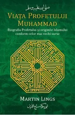 Viata profetului Muhammad de Martin Lings