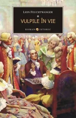 Vulpile în vie (2 volume) de Lion Feuchtwanger