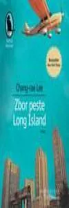 Zbor Peste Long Island de Chang-Rae Lee