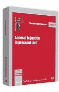 Accesul la justitie in procesul civil de Tiberiu-Vlad Patancius