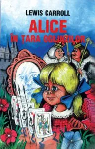 Alice in Tara Oglinzilor de Lewis Caroll