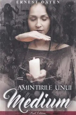 Amintirile unui medium de Ernest Oaten