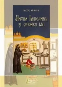 Antim Ivireanul si vremea lui de Radu Albala