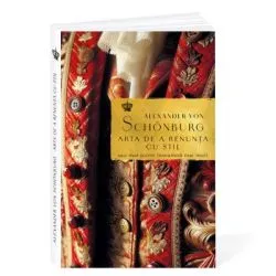Arta de a renunta cu stil Ed. 2 de Alexander von Schonburg