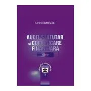 Audit statutar si comunicare financiara. Volumul I de Sorin Domnisoru