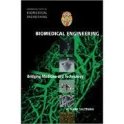 Biomedical Engineering: Bridging Medicine and Technology de W. Mark Saltzman