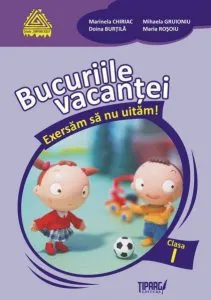 Bucuriile vacantei. Exersam sa nu uitam! clasa I de Doina Burtila